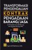 Transformasi Pengendalian Kontrak Pengadaan Barang/Jasa: 25 Template Inovatif Menuju Keunggulan Kinerja PPK