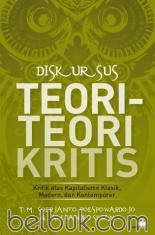 Diskursus Teori-Teori Kritis: Kritik Atas Kapitalisme Klasik, Modern, dan Kontemporer