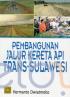 Pembangunan Jalur Kereta Api Trans-Sulawesi