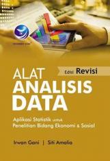 Alat Analisis Data: Aplikasi untuk Penelitian Bidang Ekonomi dan Sosial (Edisi Revisi)