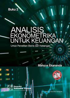 Analisis Ekonometrika untuk Keuangan: Untuk Penelitian Bisnis dan Ekonomi (Buku 2)