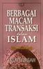 Berbagai Macam Transaksi Dalam Islam (Fiqh Muamalat)
