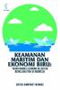 Keamanan Maritim dan Ekonomi Biru: Transformasi Ekonomi Kelautan Berkelanjutan di Indonesia