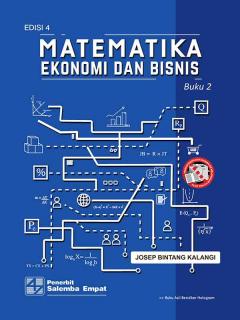Matematika Ekonomi dan Bisnis (Buku 2) (Edisi 4)