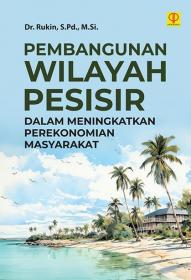 Pembangunan Wilayah Pesisir dalam Meningkatkan Perekonomian Masyarakat