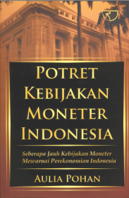Potret Kebijakan Moneter Indonesia