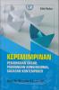 Kepemimpinan: Pemahaman Dasar, Pandangan Konvensional, Gagasan Kontemporer (Edisi 2)