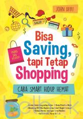 Bisa Saving, Tapi Tetap Shopping: Cara Smart Hidup Hemat