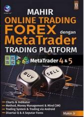 Mahir Online Trading Forex dengan Meta Trader Trading Platform (Meta Trader 4 dan 5)