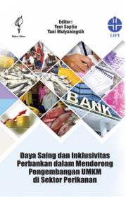 Daya Saing dan Inklusivitas Perbankan dalam Mendorong Pengembangan UMKM di Sektor Perikanan