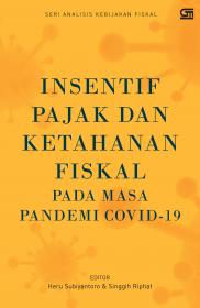 Insentif Pajak dan Ketahanan Fiskal di Masa Pandemi Covid-19