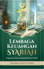 Lembaga Keuangan Syariah: Pengenalan Dasar, Komprehensif dan Terkini