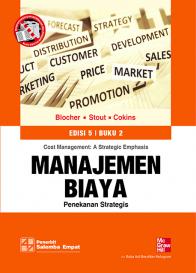 Manajemen Biaya: Penekanan Strategis (Cost Management: A Strategic Emphasis) (Buku 2) (Edisi 5)