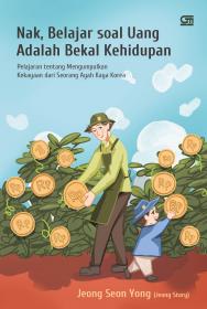 Nak, Belajar soal Uang Adalah Bekal Kehidupan : Pelajaran tentang Mengakumulasi Kekayaan dari Ayah Kaya Korea