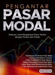 Pengantar Pasar Modal: Didesain untuk Mempelajari Pasar Modal Dengan Mudah Dan Praktis (Edisi Revisi)