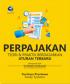 Perpajakan: Teori dan Praktik Berdasarkan Aturan Terbaru