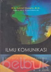 Ilmu Komunikasi: Perspektif, Proses, dan Konteks