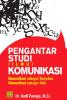 Pengantar Studi (Ilmu) Komunikasi: Komunikasi Sebagai Kegiatan Komunikasi Sebagai Ilmu