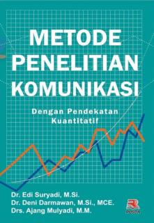 Metode Penelitian Komunikasi Dengan Pendekatan Kuantitatif