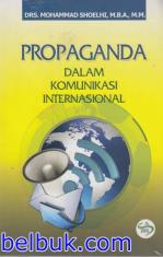 Propaganda: Dalam Komunikasi Internasional