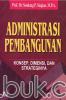 Administrasi Pembangunan: Konsep, Dimensi, dan Strateginya