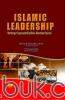 Islamic Leadership: Membangun Super Leadership Melalui Kecerdasan Spiritual