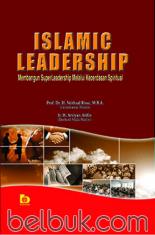 Islamic Leadership: Membangun Super Leadership Melalui Kecerdasan Spiritual