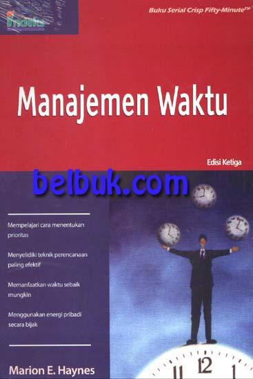 Manajemen Waktu (Edisi 3): Marion E. Haynes - Belbuk.com