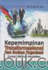 Kepemimpinan Transformasional dan Budaya Organisasi: Ilustrasi Dibidang Pendidikan
