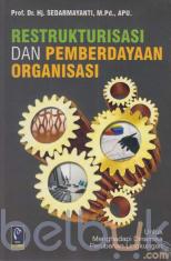 Restrukturisasi dan Pemberdayaan Organisasi