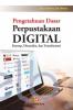 Pengetahuan Dasar Perpustakaan Digital: Konsep, Dinamika, dan Transformasi