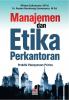 Manajemen dan Etika Perkantoran: Praktik Pelayanan Prima
