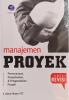 Manajemen Proyek: Perencanaan, Penjadwalan, & Pengendalian Proyek