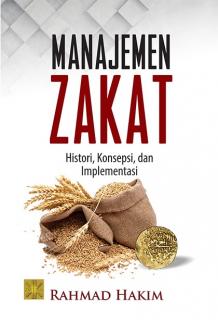 Manajemen Zakat: Histori, Konsepsi, dan Implementasi