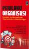 Perilaku Organisasi: Memahami Perilaku Kewargaan Organisasional untuk Kinerja Unggul