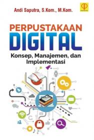 Perpustakaan Digital: Konsep, Manajemen, dan Implementasi