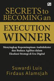 Secret to Becoming an Execution Winner: Menyingkap Kepemimpinan Ambidekster dan Budaya Agilitas dalam Ekseksusi Strategi di Era Digital