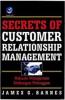 Secrets Of Customer Relationship Management (Rahasia Manajemen Hubungan Pelanggan)