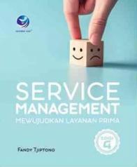 Service Management: Mewujudkan Layanan Prima (Edisi 4)