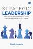 Strategic Leadership: Menyemai Kualitas Strategic Leader, Memupuk Karakter Impact Maker
