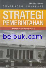 Strategi Pemerintahan: Manajemen Organisasi Publik