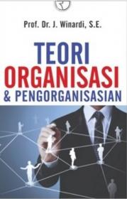 Teori Organisasi dan Pengorganisasian