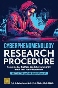 Cyberphenomenology Research Procedure: Social Media, Big Data, dan Cybercommunity untuk Ilmu Sosial (Humaniora Kritik Terhadap Moustakas)