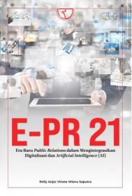 E-PR 21: Era Baru Public Relations dalam Mengintegrasikan Digitalisasi dan Artificial Intelligence (AI)