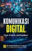 Komunikasi Digital: Teori, Praktik, dan Implikasi