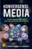 Konvergensi Media: Transformasi Media Komunikasi di Era Digital pada Masyarakat Berjejaring