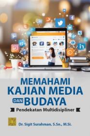 Memahami Kajian Media dan Budaya: Pendekatan Multidisipliner