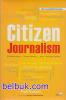 Citizen Journalism: Pandangan, Pemahaman, dan Pengalaman