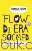 "Flow" di Era Socmed: Efek Dahsyat Mengikat Makna