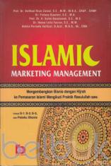 Islamic Marketing Management: Mengembangkan Bisnis dengan Hijrah ke Pemasaran Islami Mengikuti Praktik Rasulullah saw.
